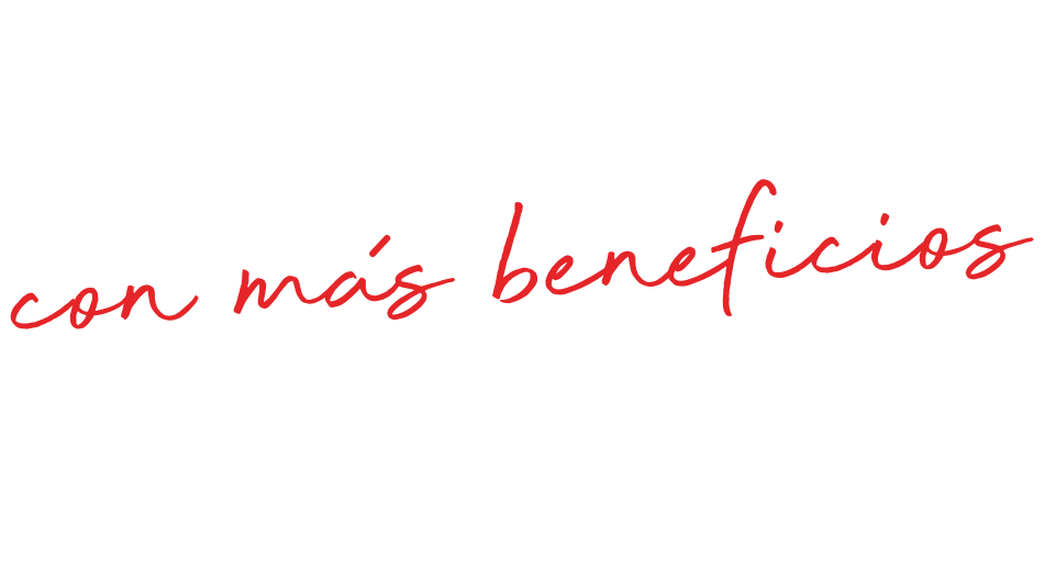 Ahora con más beneficios